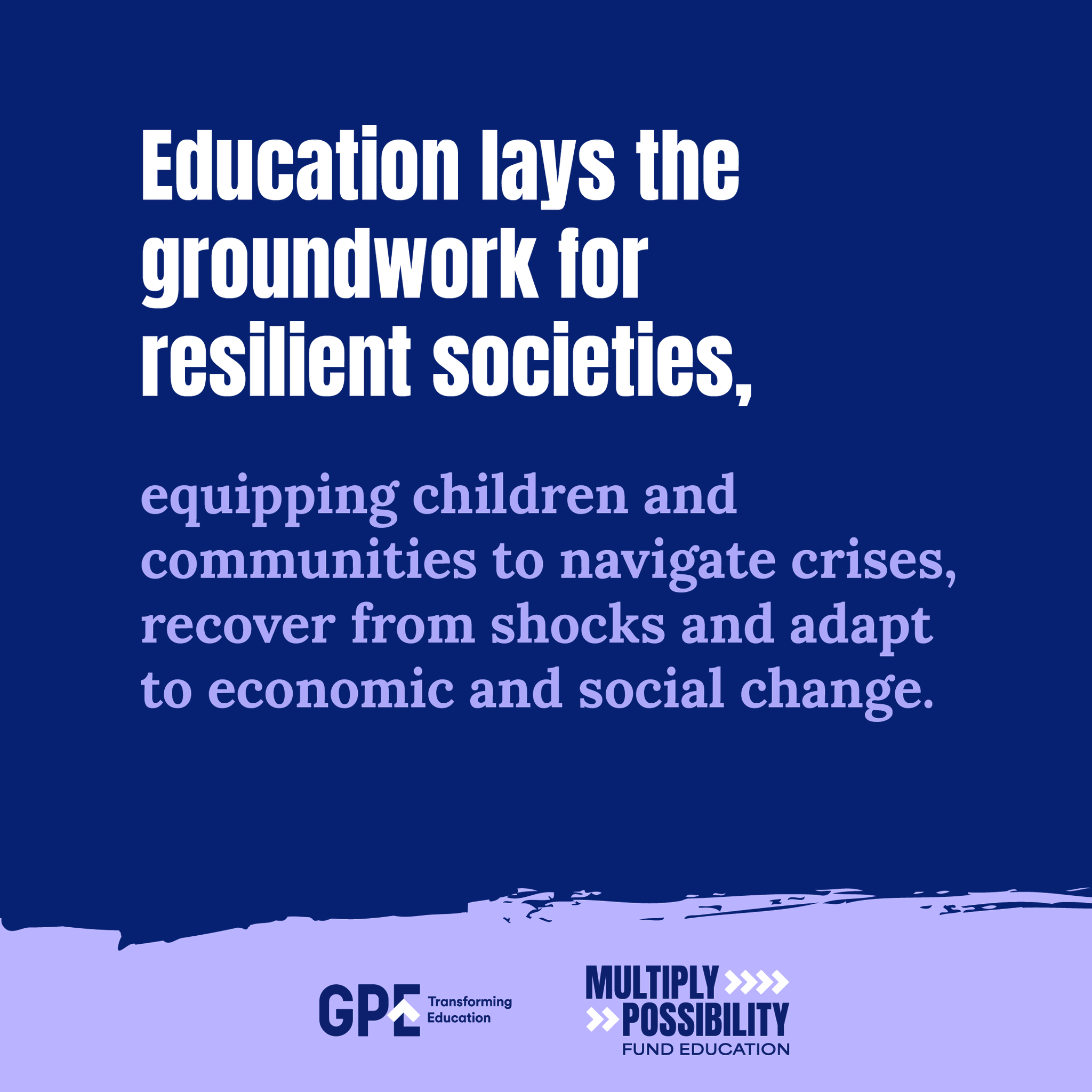 Education as the Foundation for Resilient Societies